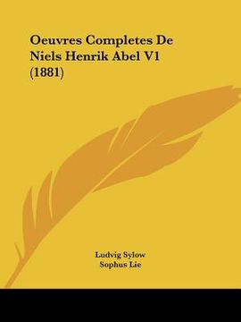 portada Oeuvres Completes De Niels Henrik Abel V1 (1881) (in French)