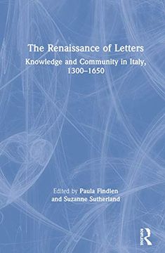 portada The Renaissance of Letters: Knowledge and Community in Italy, 1300-1650 (en Inglés)