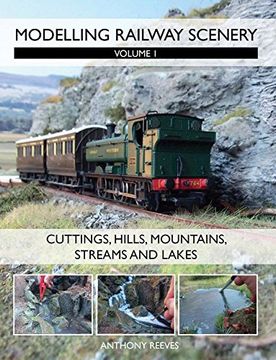 portada Modelling Railway Scenery, Volume 1: Cuttings, Hills, Mountains, Streams and Lakes (en Inglés)