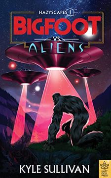 portada Bigfoot vs. Aliens (Hazyscapes) (en Inglés)