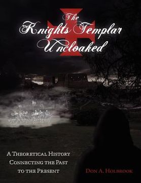 portada the knights templar uncloaked (en Inglés)