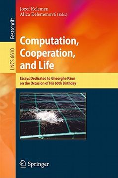 portada computation, cooperation, & life: essays dedicated to gheorghe paun on the occasion of his 60th birthday (en Inglés)