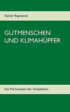 portada Gutmenschen und Klimahüpfer: Die Marionetten der Globallisten (en Alemán)