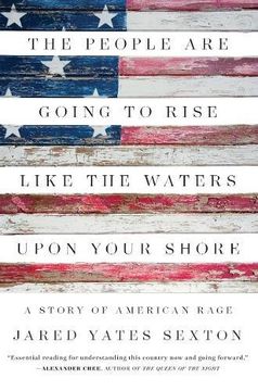 portada The People Are Going to Rise Like the Waters Upon Your Shore: A Story of American Rage