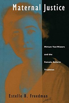 portada Maternal Justice: Miriam van Waters and the Female Reform Tradition (en Inglés)