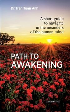 portada Path to awakening: A short guide to navigate in the meanders of the human mind (en Inglés)