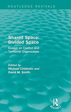 portada Shared Space: Divided Space: Essays on Conflict and Territorial Organization (en Inglés)