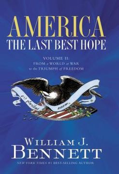 portada America: The Last Best Hope, Volume 2: From a World at war to the Triumph of Freedom, 1914-1989 (en Inglés)
