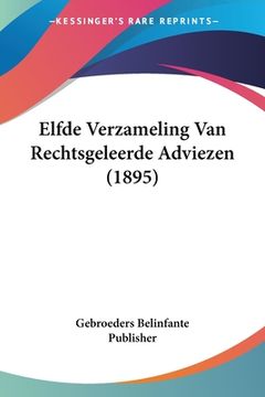 portada Elfde Verzameling Van Rechtsgeleerde Adviezen (1895)