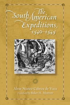 portada The South American Expeditions, 1540-1545 (en Inglés)