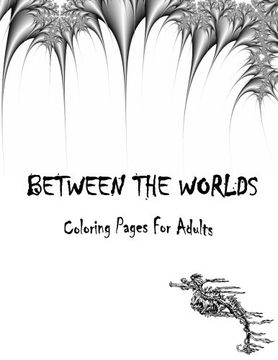 portada Between The Worlds Coloring Book