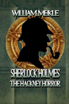portada The Hackney Horror: A Weird Sherlock Holmes Adventure