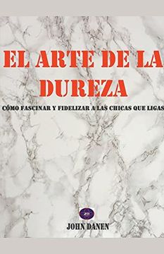 portada El arte de la dureza (in Spanish)