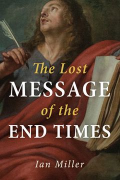 portada The Lost Message of the End Times (in English)