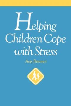 portada helping children cope with stress (en Inglés)