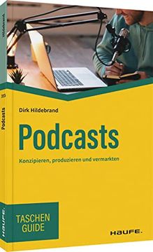 portada Podcasts: Konzipieren, Produzieren und Vermarkten (Haufe Taschenguide) (in German)
