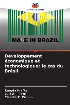 portada Développement économique et technologique: le cas du Brésil (en Francés)