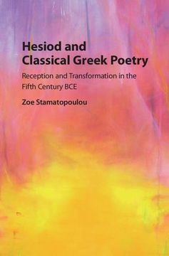 portada Hesiod and Classical Greek Poetry: Reception and Transformation in the Fifth Century BCE (en Inglés)