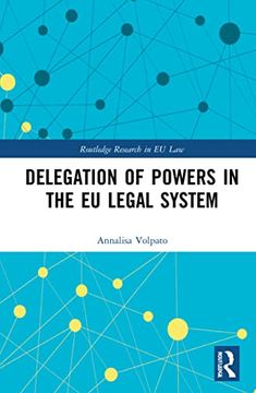 portada Delegation of Powers in the eu Legal System (Routledge Research in eu Law) (en Inglés)