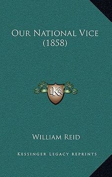 portada our national vice (1858) (en Inglés)