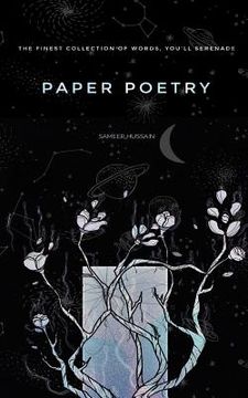 portada Paper Poetry: The Finest Collection of Words That You'll Serenade (en Inglés)