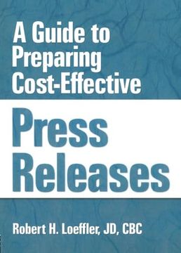 portada A Guide to Preparing Cost-Effective Press Releases (en Inglés)