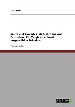 portada Satire und Comedy in Zeitschriften und Fernsehen - Ein Vergleich anhand ausgewählter Beispiele (German Edition)