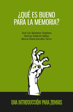 portada Qu‚ es Bueno Para la Memoria. Una Introducci¢N Para Zombis (in Spanish)