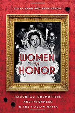 portada Women of Honor: Madonnas, Godmothers and Informers in the Italian Mafia (en Inglés)
