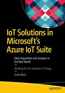 portada IoT Solutions in Microsoft's Azure IoT Suite: Data Acquisition and Analysis in the Real World
