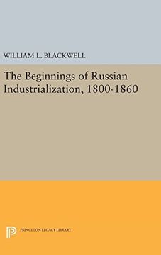 portada The Beginnings of Russian Industrialization, 1800-1860 (Princeton Legacy Library)