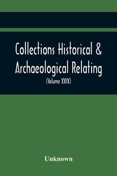 portada Collections Historical & Archaeological Relating To Montgomeryshire And Its Borders (Volume Xxix) (en Inglés)