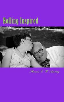 portada Rolling Inspired: Poetry Inspired By My Walk With God From A Wheelchair (en Inglés)