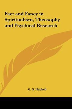 portada fact and fancy in spiritualism, theosophy and psychical research (en Inglés)