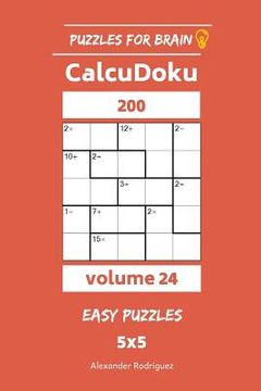 portada Puzzles for Brain - CalcuDoku 200 Easy Puzzles 5x5 vol. 24 (en Inglés)