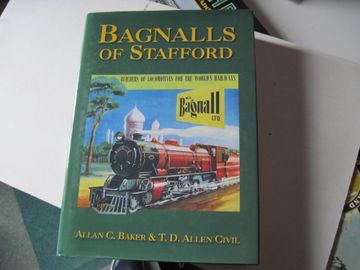 portada Bagnalls of Stafford: Builders of Locomotives for the World's Railways: The Firm and its Folk