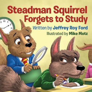 portada Steadman Squirrel Forgets to Study (in English)