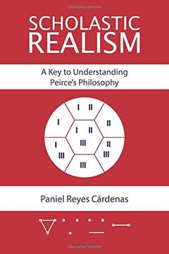portada Scholastic Realism: A key to Understanding Peirce's Philosophy (en Inglés)