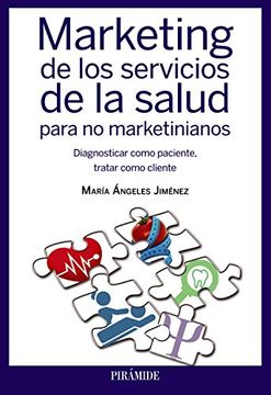 portada Marketing De Los Servicios De La Salud Para No Marketinianos (in Spanish)
