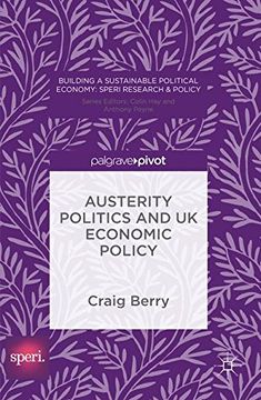 portada Austerity Politics and UK Economic Policy (Building a Sustainable Political Economy: SPERI Research & Policy)