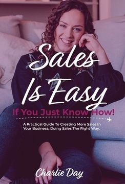 portada Sales is easy if you just know how! (en Inglés)