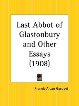 portada last abbot of glastonbury and other essays (en Inglés)
