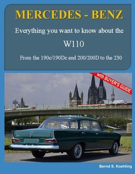 Mercedes-Benz, The W110 Fintail: From the 190c to the 230 and IMA Universal Mercedes-Benz (en Inglés)