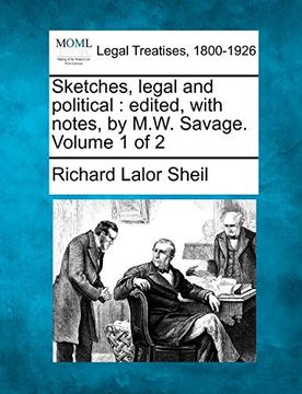 portada Sketches, Legal and Political: Edited, With Notes, by M. Wi Savage. Volume 1 of 2 (en Inglés)