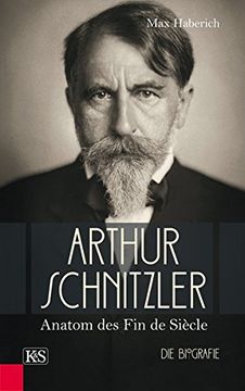 portada Arthur Schnitzler: Anatom des fin de Siècle (en Alemán)