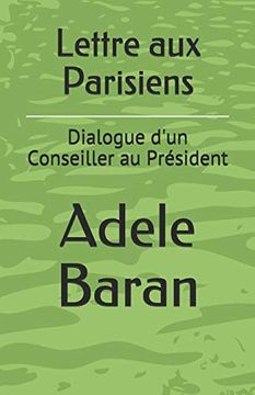 portada Lettre aux Parisiens: Dialogue D'un Conseiller à un Président (in French)