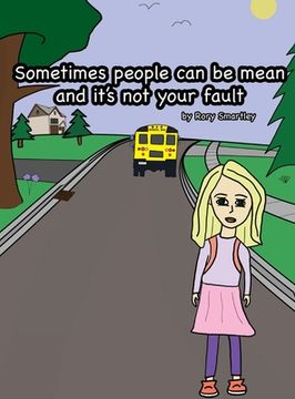 portada Sometimes people can be mean and it's not your fault (en Inglés)