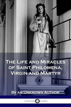 portada The Life and Miracles of Saint Philomena, Virgin and Martyr (in English)
