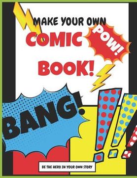 portada Make your own Comic Book: Be The Hero In Your Own Story