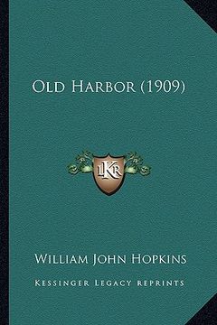 portada old harbor (1909) (en Inglés)